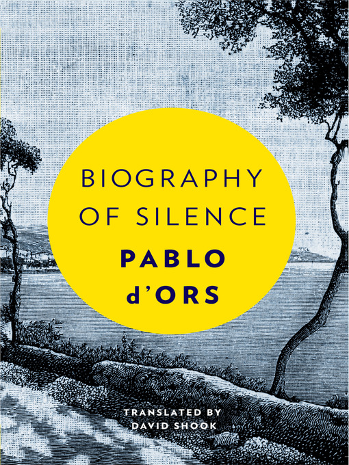 Title details for Biography of Silence by Pablo d'Ors - Wait list